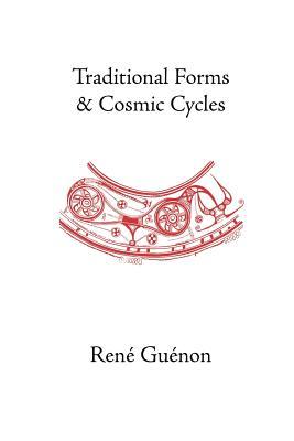 Traditional Forms and Cosmic Cycles