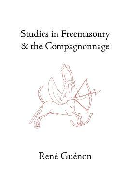 Studies in Freemasonry and the Compagnonnage