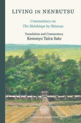 Living in Nenbutsu: Commentary on the Shoshinge by Shinran