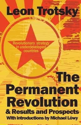 The Permanent Revolution & Results and Prospects