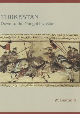 Turkestan Down to the Mongol Invasion