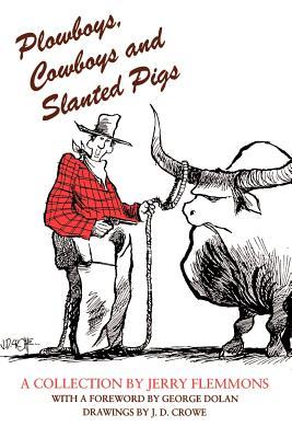 Plowboys, Cowboys, and Slanted Pigs