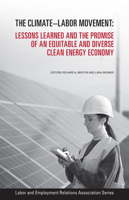 The Climate-Labor Movement: Lessons Learned and the Promise of an Equitable and Diverse Clean Energy Economy Subscription