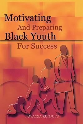 Motivating and Preparing Black Youth for Success