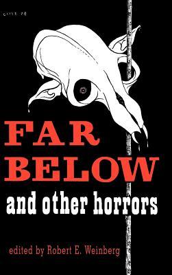 Far Below and Other Horrors from the Pulps