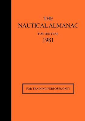 The Nautical Almanac for the Year 1981: For Training Purposes Only