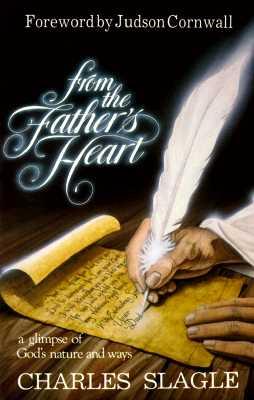 From the Father's Heart: A Glimpse of God's Nature and Ways