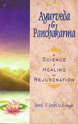 Ayurveda and Panchakarma: The Science of Healing and Rejuvenation