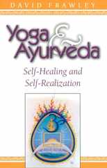 Yoga & Ayurveda: Self-Healing and Self-Realization Subscription
