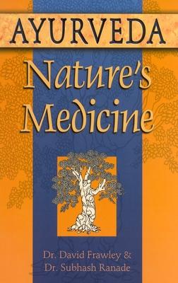 Ayurveda, Nature's Medicine