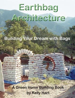 Earthbag Architecture: Building Your Dream with Bags