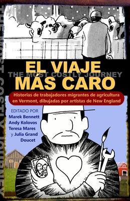 El viaje ms caro: Historias de trabajadores migrantes de agricultura, dibujadas por artistas de New England