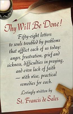 Thy Will Be Done!: Letters of St. Francis de Sales