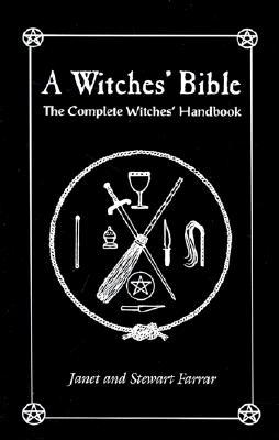 A Witches' Bible: The Complete Witches' Handbook