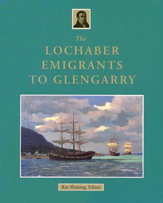 The Lochaber Emigrants to Glengarry