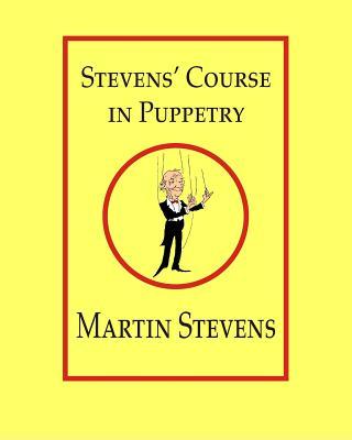 Stevens' Course in Puppetry