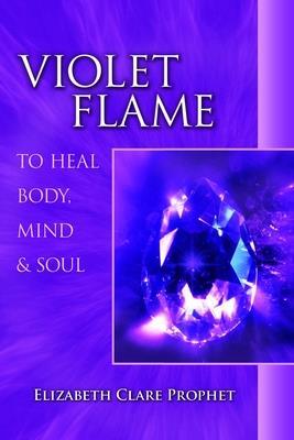 Violet Flame to Heal Body, Mind & Soul