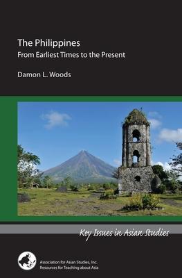 The Philippines: From Earliest Times to the Present