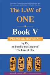 The Law of One, Book V: Personal Material-Fragments Omitted from the First Four Books Subscription