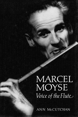 Marcel Moyse: Voice of the Flute