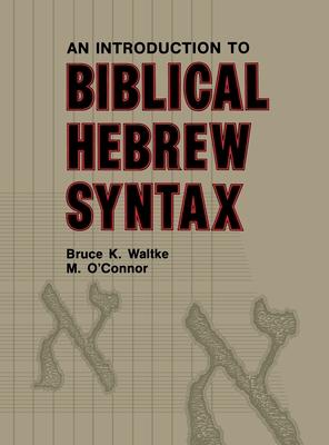 Introduction to Biblical Hebrew Syntax