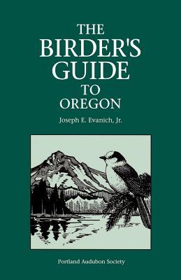 The Birder's Guide to Oregon