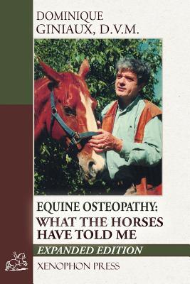 Equine Osteopathy: What the Horses Have Told Me