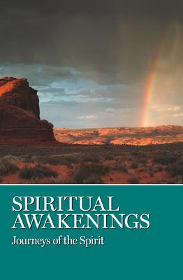 Spiritual Awakenings: Journeys of the Spirit