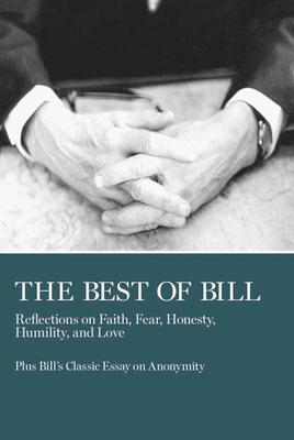 The Best of Bill: Reflections on Faith, Fear, Honesty, Humility, and Love Subscription