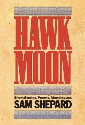 Hawk Moon: Short Stories, Poems, and Monologues