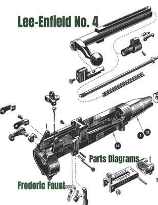 Lee-Enfield Rifle No. 4: Phantom Parts Diagrams and Parts Listing