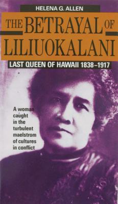 Betrayal of Liliuokalani