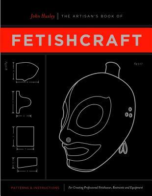 The Artisan's Book of Fetishcraft