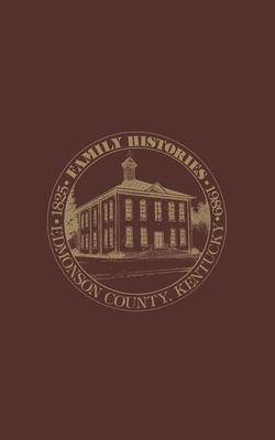 Edmonson Co, KY: Family Histories 1825-1989