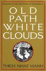 Old Path White Clouds: Walking in the Footsteps of the Buddha Subscription