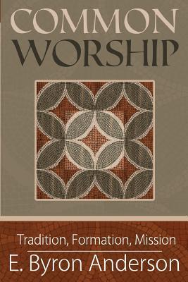 Common Worship: Tradition, Formation, Mission