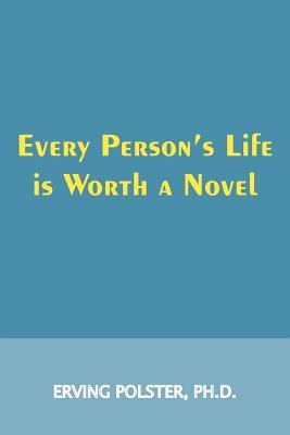 Every Person's Life is Worth a Novel