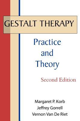 Gestalt Therapy: Practice and Theory