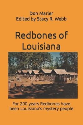 Redbones of Louisiana: For 200 years Redbones have been Louisiana's mystery people