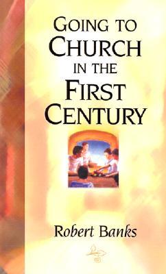 Going To Church in the First Century