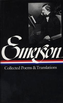 Ralph Waldo Emerson: Collected Poems & Translations (Loa #70) Subscription