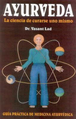 Ayurveda: La ciencia de curarse uno mismo