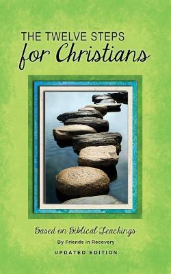 12 Steps F/Christians (Updated) (Revised)