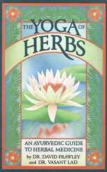 The Yoga of Herbs: An Ayurvedic Guide to Herbal Medicine Subscription