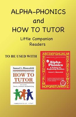 Alpha Phonics and How to Tutor Little Companion Readers