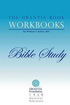 The Urantia Book Workbooks: Volume 6 - Bible Study