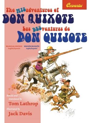 The Misadventures of Don Quixote Bilingual Edition: Las desventuras de Don Quijote, Edicin Bilinge