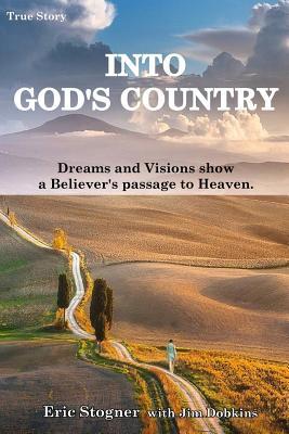 Into God's Country: Dreams and Visions Show a Believer's Passage to Heaven