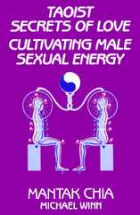 Taoist Secrets of Love: Cultivating Male Sexual Energy Subscription