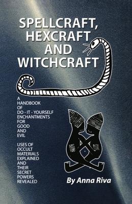 Spell Craft, Hex Craft and Witch Craft